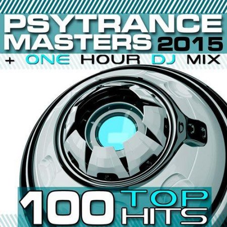 Обложка PsyTrance Masters Top 100 Hits 2015