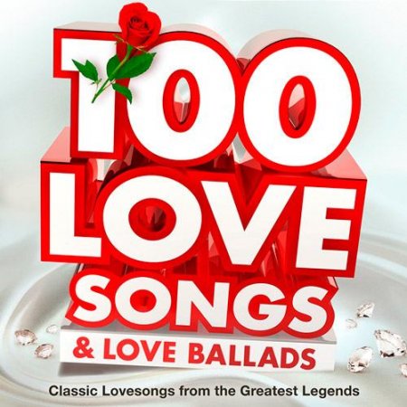 Обложка 100 Love Songs & Love Ballads (Classic Lovesongs from the Greatest Legends) (2015)