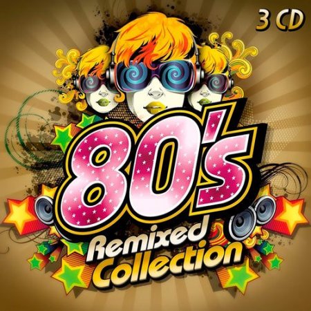 Обложка The 80's Remixed Collection (2015)