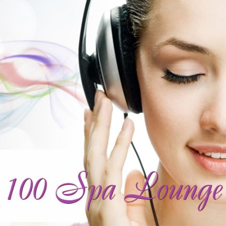 Обложка 100 Spa Lounge (2015)