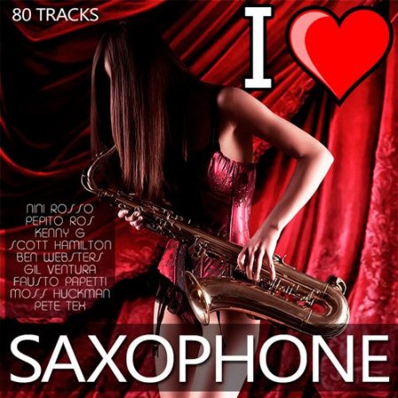 Обложка I Love Saxophone (2015) MP3