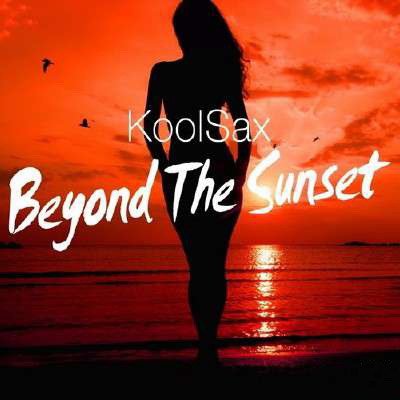 Обложка KoolSax - Beyond the Sunset (2015) MP3