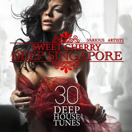 Обложка Sweet Cherry Deep SINGAPORE - 30 Deep House Tunes (2015) MP3
