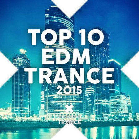 Top 10 EDM Trance (2015) MP3