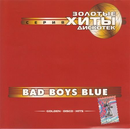 Обложка Bad Boys Blue - Golden Disco Hits (2001) MP3