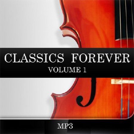 Обложка Classics Forever. Volume 1 (2015) MP3