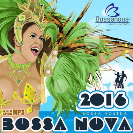 Обложка Bossa Nova: Bossa Nostra (2016) MP3