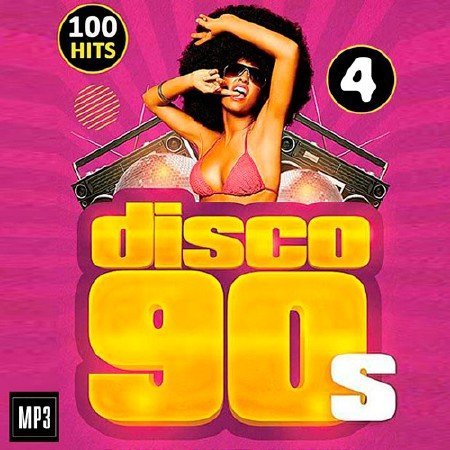 Обложка Disco 90s 100 Hits Vol.4 (2016) MP3