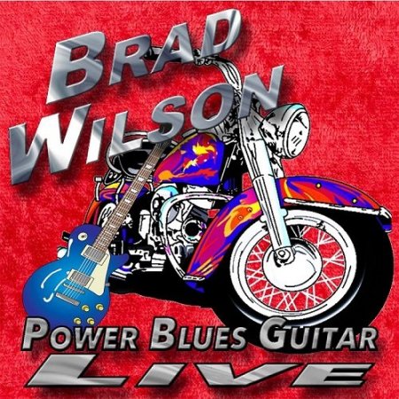 Обложка Brad Wilson - Power Blues Guitar Live (2016) MP3