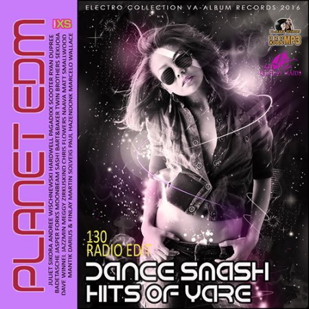Обложка Dance Smash Hits Of Yare: Planet EDM (2016) MP3