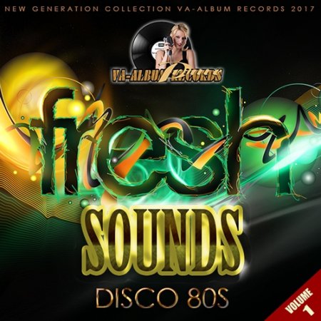 Обложка Fresh Sounds Remix Disco 80s: Vol 1 (2017) MP3