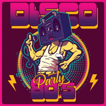 Обложка Disco 80’ Party (2017) MP3