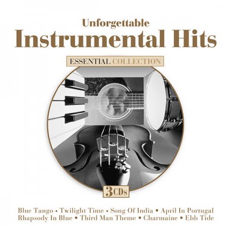Обложка Unforgettable Instrumental Hits: Essential Collection 3CD (2004) Mp3