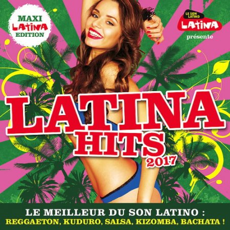 Обложка Latina Hits 2017 Maxi Latina Edition (2017) MP3