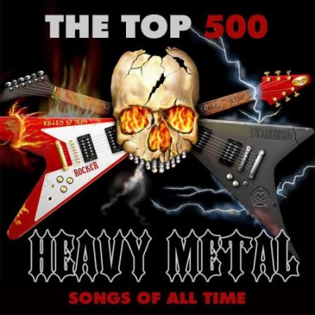 Обложка The Top 500 Heavy Metal Songs of All Time (2017) MP3