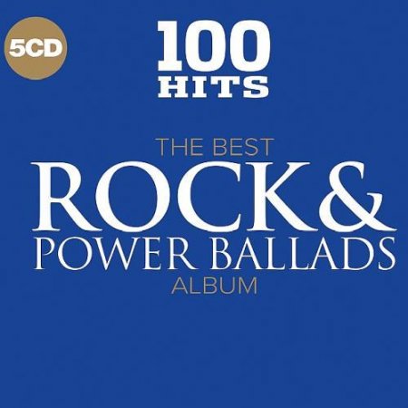 Обложка 100 Hits The Best Rock And Power Ballads Album (2017) Mp3