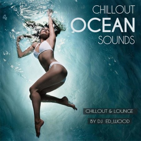 Обложка Chillout - Ocean sounds (2018) Mp3