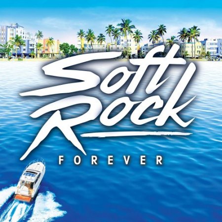 Обложка Soft Rock Forever (2018) Mp3