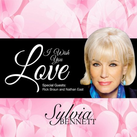 Обложка Sylvia Bennett - I Wish You Love (2018) FLAC