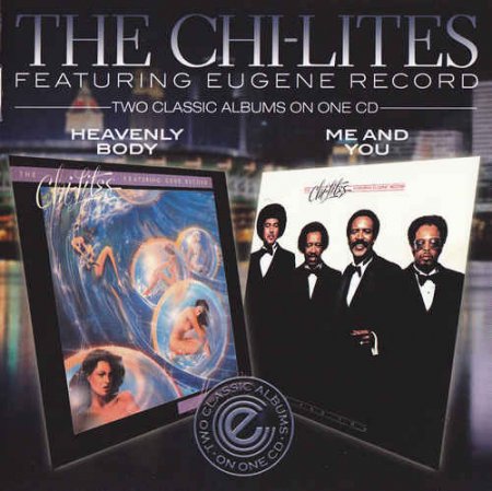Обложка The Chi-Lites - Heavenly Body & Me And You (Remastered) (2011) FLAC