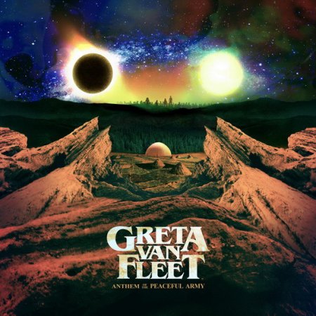 Обложка Greta Van Fleet - Anthem Of The Peaceful Army (2018) FLAC