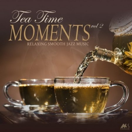 Обложка TeaTime Moments Vol. 2 (Relaxing Smooth Jazz Music) (2018) Mp3