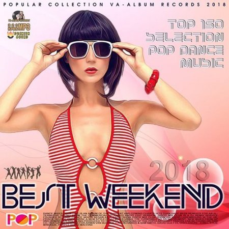 Обложка Best Weekend: Pop Dance Mix (2018) Mp3