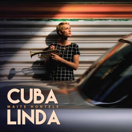 Обложка Maite Hontele - Cuba Linda (2018) FLAC