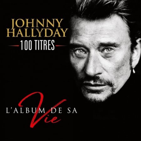 Обложка Johnny Hallyday - Album De Sa Vie (2019) Mp3