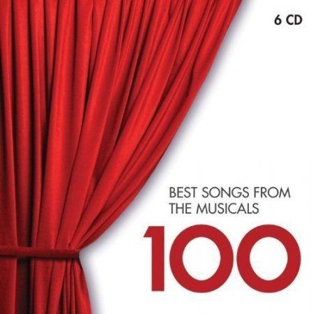 Обложка 100 Best Songs from the Musicals (6CD Box Set) (2012) FLAC