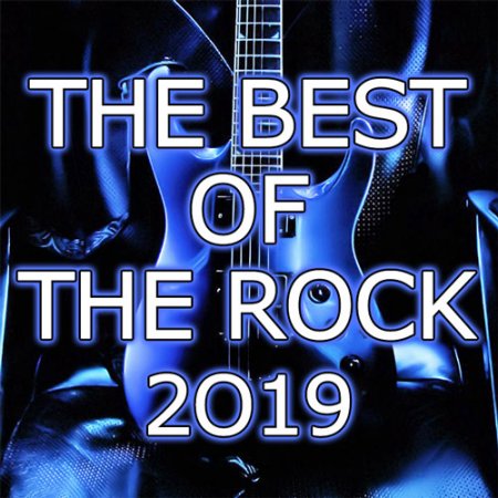 Обложка The Best Of The Rock (2019) Mp3