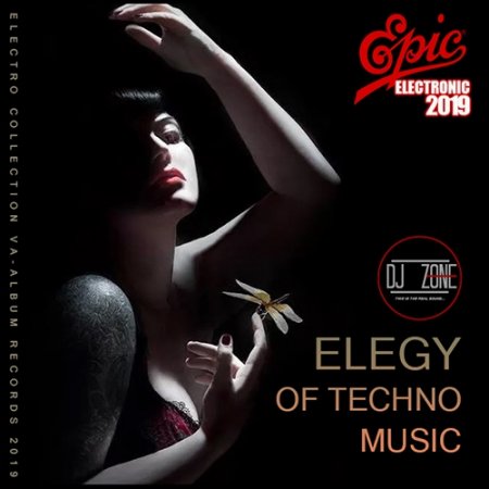 Обложка Elegy Of Techno Music: DJ Zone (2019) Mp3