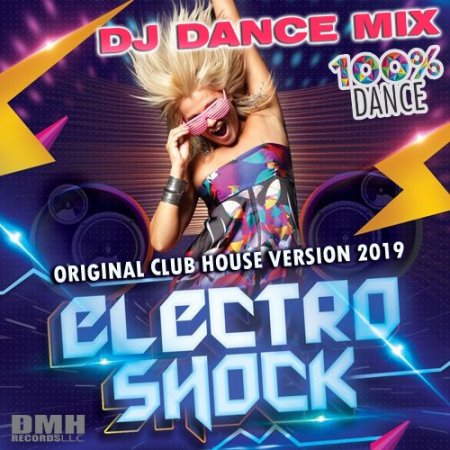 Обложка Electro Shock: DJ Dance Mix (2019) Mp3