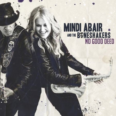 Обложка Mindi Abair and the Boneshakers - No Good Deed (2019) FLAC