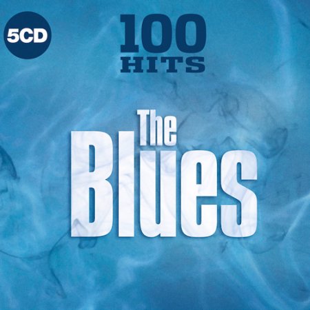 Обложка 100 Hits - The Blues (5CD) Mp3
