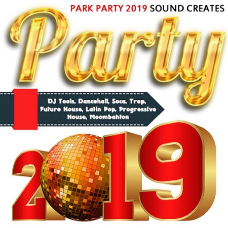 Обложка Park Party 2019 Sound Creates (2019) Mp3