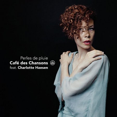 Обложка Cafe des Chansons - Perles de pluie (2019) FLAC