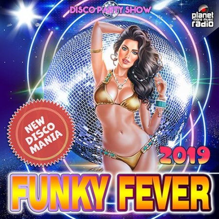 Обложка Funky Fever: Disco Party Show (2019) Mp3