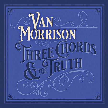 Обложка Van Morrison - Three Chords and The Truth (2019) FLAC