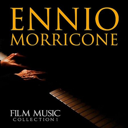 Обложка Ennio Morricone - Film Music Collection 1 (2019) Mp3
