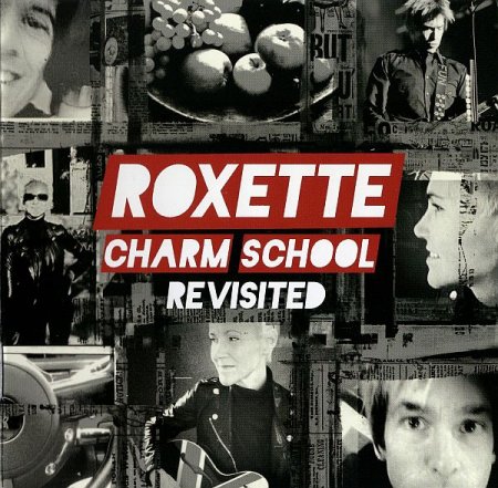 Обложка Roxette - Charm School Revisited (2CD) (2011) FLAC