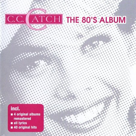 Обложка C. C. Catch - The 80's Album (2CD) (2005) FLAC