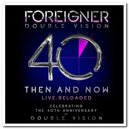 Обложка Foreigner - Double Vision: Then and Now (2019) FLAC