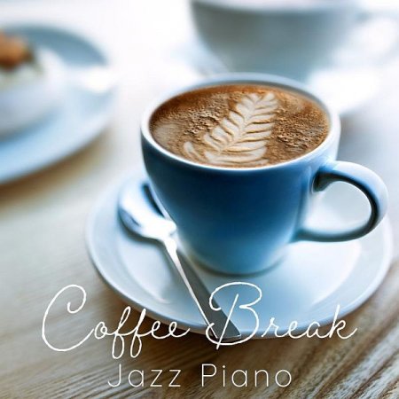 Обложка Smooth Lounge Piano - Coffee Break: Jazz Piano (2019) Mp3