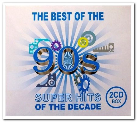 Обложка The Best of the 90s - Super Hits of the Decade (2CD Set) (2011) FLAC