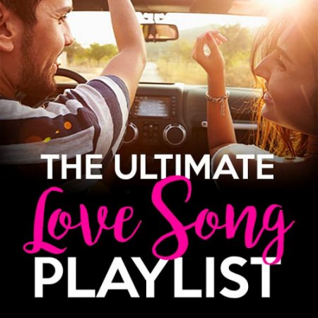 Обложка The Ultimate Love Songs Playlist (2020) Mp3