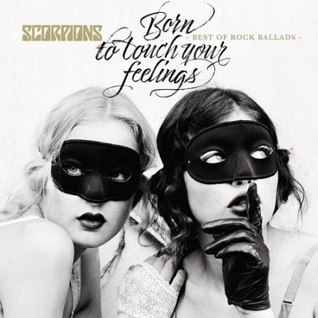 Обложка Scorpions - Born to Touch Your Feelings: Best of Rock Ballads (Mp3)
