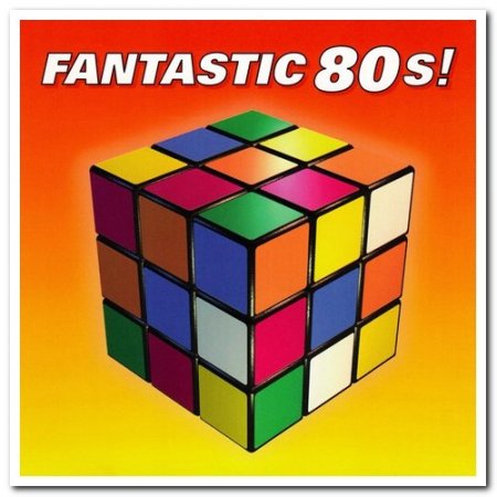 Обложка Fantastic 80s! & Fantastic 80s! Go for It! (1998 & 2000) FLAC