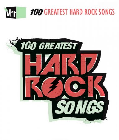 Обложка VH1 100 Greatest Hard Rock Songs (2020) Mp3