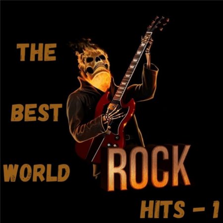 Обложка The Best World Rock Hits - 1 (2020) Mp3
